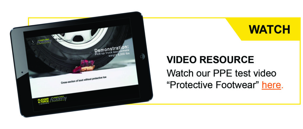 Video link—watch Flagger Force's PPE text video, Protective Footwear