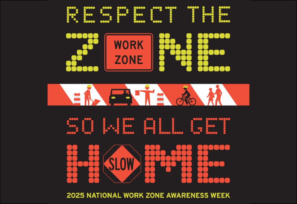 Shining a Light on Safety: National Work Zone Awareness Week 2025